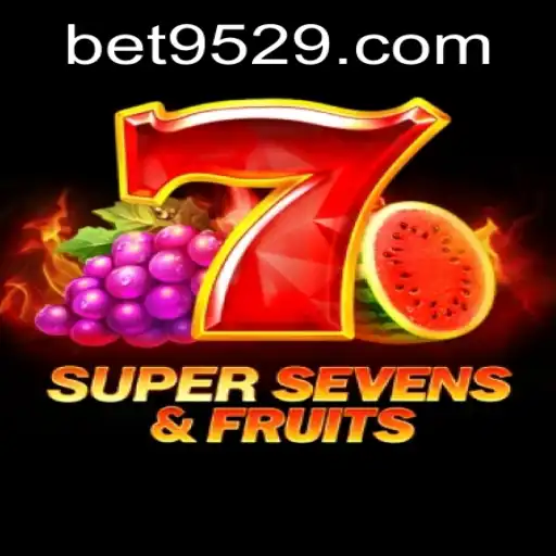 Descubra o Fascinante Mundo de 7SuperSevensFruits com a Palavra-chave 9529BET